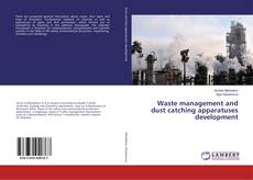 Copertina di Waste management and dust catching apparatuses development