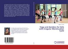 Buchcover von Yoga and Aerobics for Girls with Irregular Menstruation Cycle