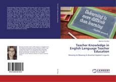 Copertina di Teacher Knowledge in English Language Teacher Education