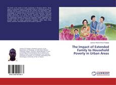 Copertina di The Impact of Extended Family to Household Poverty in Urban Areas