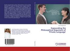 Copertina di Expounding the Philosophical Argument of 'Private Language'