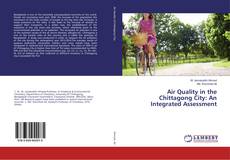 Copertina di Air Quality in the Chittagong City: An Integrated Assessment