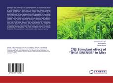 Copertina di CNS Stimulant effect of “THEA SINENSIS” In Mice