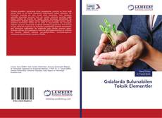 Copertina di Gıdalarda Bulunabilen Toksik Elementler