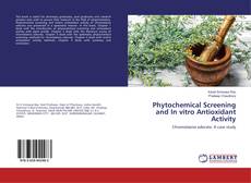 Copertina di Phytochemical Screening and In vitro Antioxidant Activity