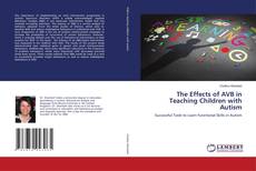 Copertina di The Effects of AVB in Teaching Children with Autism