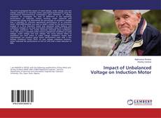 Copertina di Impact of Unbalanced Voltage on Induction Motor