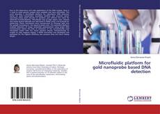 Buchcover von Microfluidic platform for gold nanoprobe based DNA detection