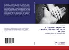 Copertina di Caregivers’ Expressed Emotion, Burden and Social Support