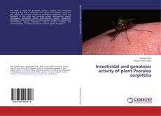 Buchcover von Insecticidal and genotoxic activity of plant Psoralea corylifolia