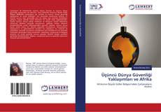 Copertina di Üçüncü Dünya Güvenliği Yaklaşımları ve Afrika