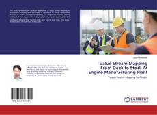 Copertina di Value Stream Mapping From Dock to Stock At Engine Manufacturing Plant