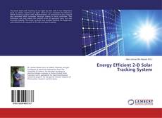 Buchcover von Energy Efficient 2-D Solar Tracking System