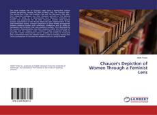 Copertina di Chaucer's Depiction of Women Through a Feminist Lens