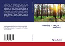 Copertina di Returning to Jung with Heidegger