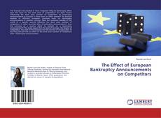Copertina di The Effect of European Bankruptcy Announcements on Competitors