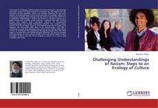 Copertina di Challenging Understandings of Racism: Steps to an Ecology of Culture