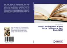 Capa do livro de Feedlot Performance of Beef Cattle fed Bagasse Bsed Diets (BBD) 