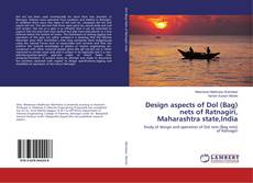 Copertina di Design aspects of Dol (Bag) nets of Ratnagiri, Maharashtra state,India