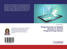 Copertina di Programming on Mobile Devices in School Programming Classes