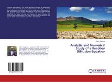 Copertina di Analytic and Numerical Study of a Reaction Diffusion Equation