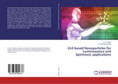 Buchcover von ZnS based Nanoparticles for Luminescence and Spintronic applications