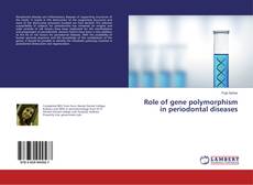 Capa do livro de Role of gene polymorphism in periodontal diseases 