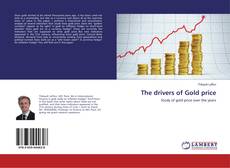 Copertina di The drivers of Gold price