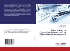Copertina di Nasal masses: A Comprehensive Approach to Diagnosis and Management
