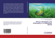 Copertina di African Ideologies and Philosophy in a Globalized World