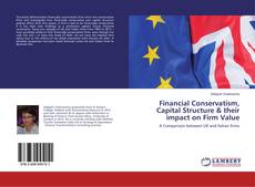 Copertina di Financial Conservatism, Capital Structure & their impact on Firm Value