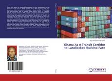 Buchcover von Ghana As A Transit Corridor to Landlocked Burkina Faso
