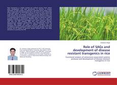 Copertina di Role of SAGs and development of disease resistant transgenics in rice