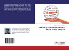 Copertina di Training and Development - A case study analysis