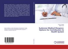 Copertina di Sudanese Medical Diaspora: Options for Contribution to Health System
