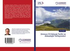 Giresun İli Eskiçağ Tarihi ve Arkeolojik Yerleşmeleri kitap kapağı