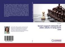 Buchcover von Social support networks of older adults in long term care