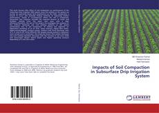 Copertina di Impacts of Soil Compaction in Subsurface Drip Irrigation System