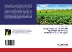 Couverture de Comparison of US and EU Approach to Biotech Protection: Case analysis