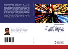 Couverture de Waveguide lasers on monoclinic potassium double tungstates