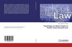 Couverture de Teachings on Basic Topics in Public International Law
