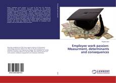 Buchcover von Employee work passion: Measurment, determinants and consequences