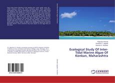 Copertina di Ecological Study Of Inter-Tidal Marine Algae Of Konkan, Maharashtra