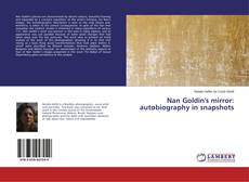 Copertina di Nan Goldin's mirror: autobiography in snapshots