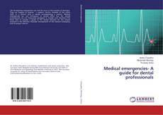 Copertina di Medical emergencies- A guide for dental professionals