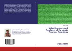 Copertina di Value Relevance and Timeliness of Corporate Financial Reportings