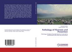 Buchcover von Pathology of Fluorosis and Prevention