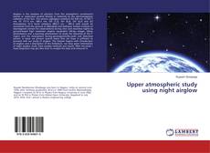 Copertina di Upper atmospheric study using night airglow