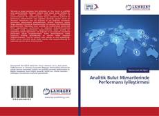 Copertina di Analitik Bulut Mimarilerinde Performans İyileştirmesi