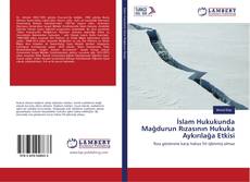 Copertina di İslam Hukukunda Mağdurun Rızasının Hukuka Aykırılağa Etkisi
